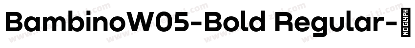 BambinoW05-Bold Regular字体转换
